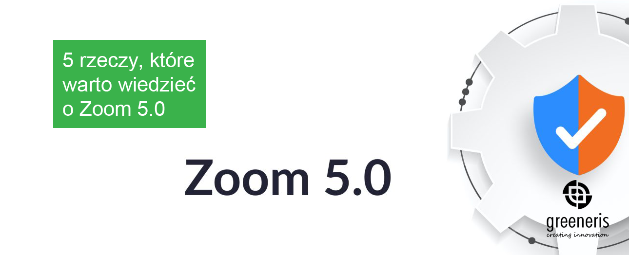 5 rzeczy, które warto wiedzieć o Zoom 5.0